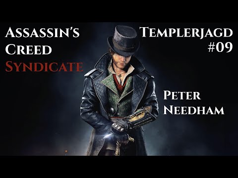 Peter Needham - E09 - Templerjagd - Assassin’s Creed Syndicate