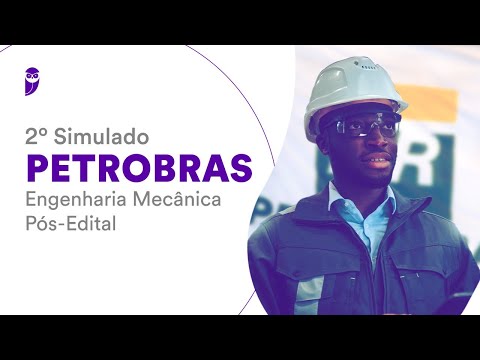 2º Simulado PETROBRAS – Engenharia Mecânica – Pós-Edital - Correção