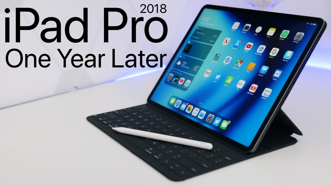 2018 iPad Pro - 1 Year Later