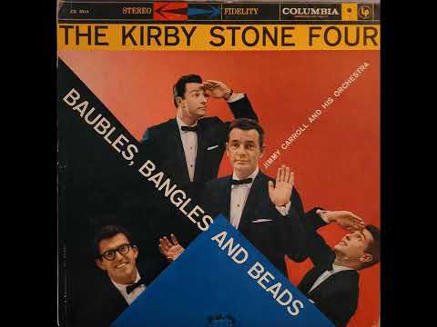 The Kirby Stone Four, Jimmy Carroll and His Orchestra – Baubles, Bangles, and Beads