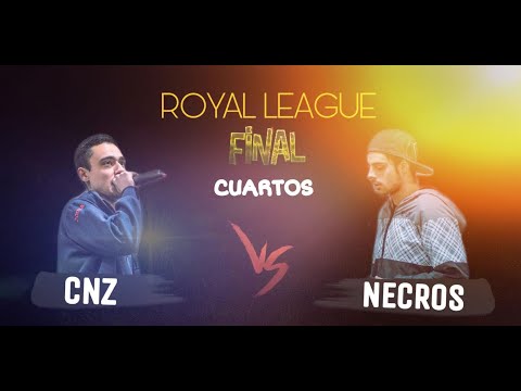 CNZ vs NECROS [ Cuartos - FINAL ROYAL LEAGUE ]