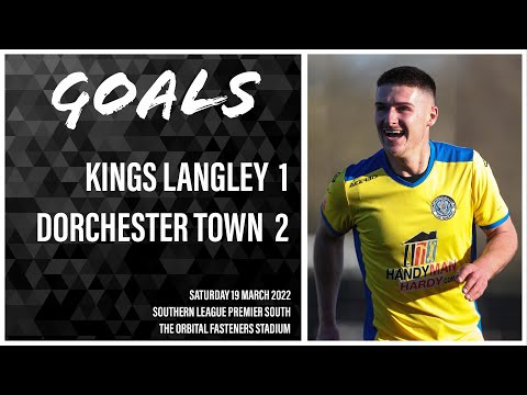 Kings Langley 1-2 Dorchester Town | Goals | 19/03/22
