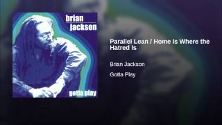 Parallel Lean / Home Is Where the Hatred Is