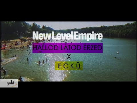 NEW LEVEL EMPIRE – Hallod Látod Érzed (feat. ECKÜ) [Official Music Video]