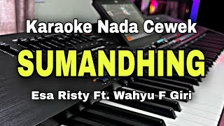 Download lagu SUMANDHING - KARAOKE NADA WANITA CEWEK mp3 Download lagu SUMANDHING - KARAOKE NADA WANITA CEWEK mp3
