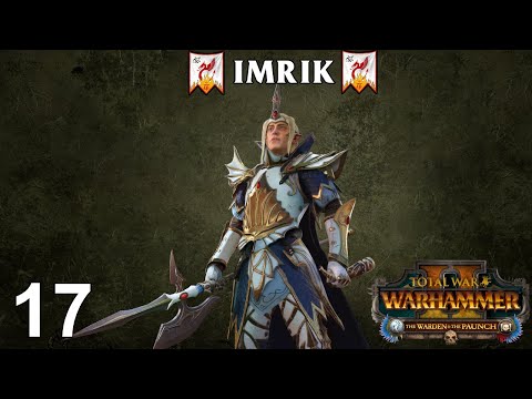 IMRIK #17 - The Warden & The Paunch - Total War: Warhammer 2 Vortex Campaign