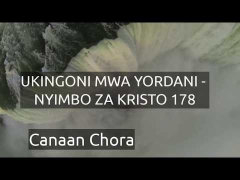 Ukingoni mwa Yordani - Nyimbo za Kristo 178 by Canaan Chorale