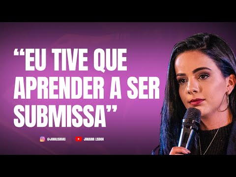 ENTENDA O QUE É SUBMISSÃO NO CASAMENTO | Janaína Lisboa