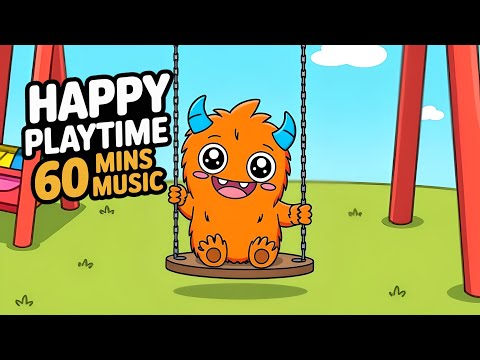 🎈 60 Mins Happy Playtime Music for Kids & Toddlers 🎈