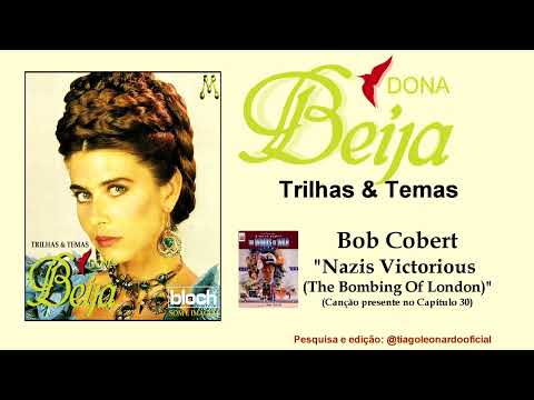 【TRILHA SONORA DONA BEIJA】Tema guerra em Araxá/  "Nazis Victorious The Bombing Of London" Bob Cobert