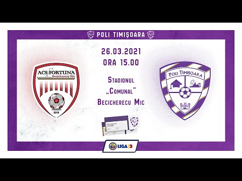 Fortuna Becicherecu Mic - Poli Timișoara (et. 13, Liga a 3-a, 2020/21)