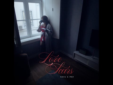 Rafa G Pdz - Love Scars (Official Video)