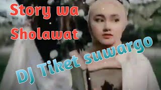 Download lagu STORY WA SHOLAWAT || DJ TIKET SUWARGO || 30 DETIK mp3