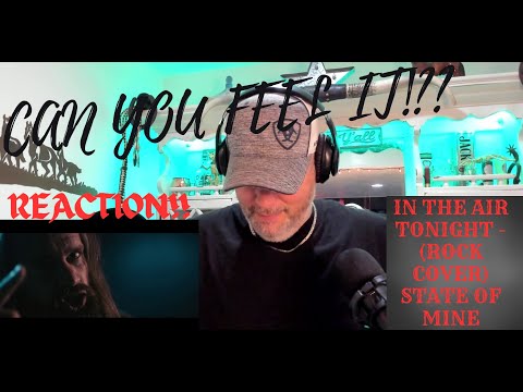 REACTION!! First Time Hearing - In The Air Tonight (ROCK Cover by STATE of MINE)