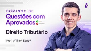 Domingo de Questões com Aprovados - Direito Tributário