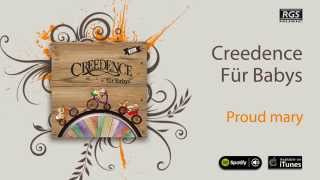 Creedence Für Babys - Proud mary