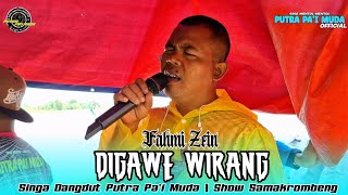 Download lagu DIGAWE WIRANG - VOC : FAHMI ZEIN | PUTRA PA'I MUDA | SHOW SAMAKROMBENG  mp3