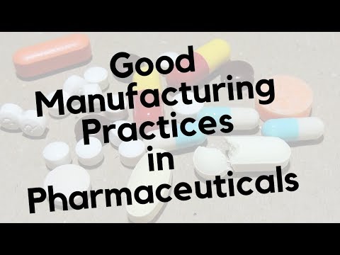 Good Manufacturing Practices - GMP in Pharmaceuticals