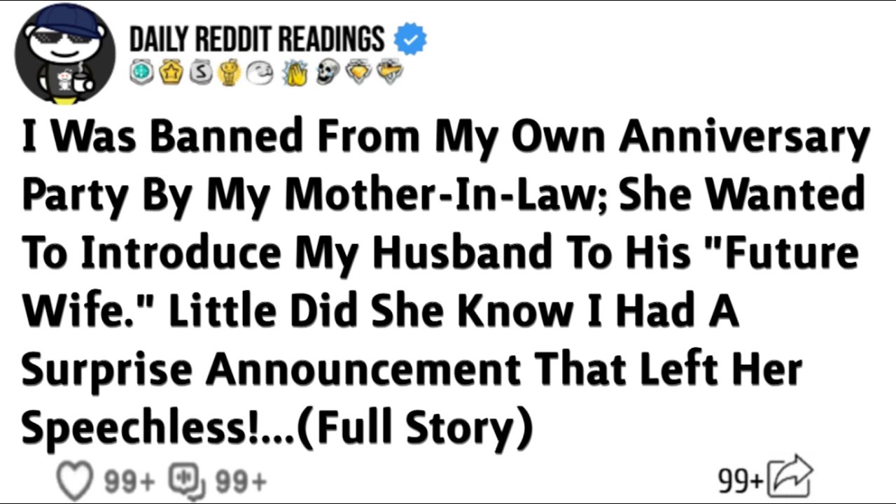 I Was Banned From My Own Anniversary Party By My Mother-In-Law; She Wanted To Introduce My Husband