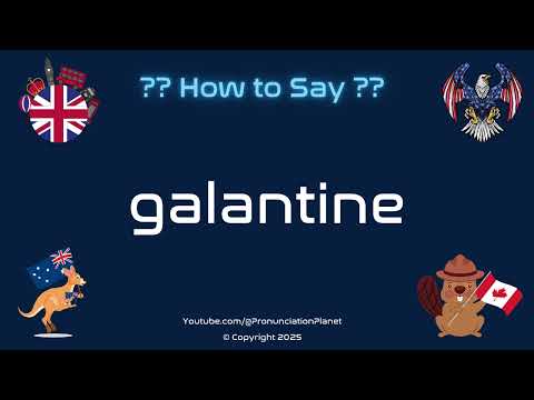 🍽️🐔 How to Pronounce galantine? (CORRECTLY) | Pronunciation Planet