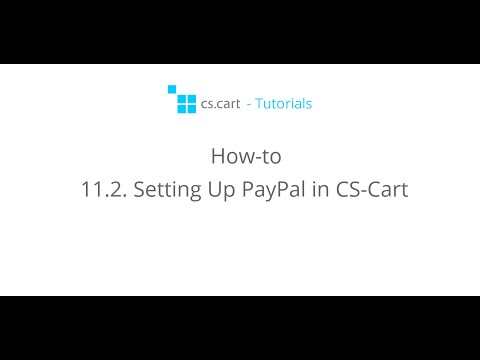 CS-Cart Tutorials. How-to - Setting up PayPal in CS-Cart eCommerce Store