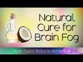 Coconut Oil For Brain Fog