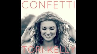 Tori Kelly - Confetti Lyrics (I’m not waiting to be happy)