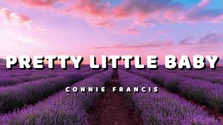 Connie Francis - Pretty Little Baby (Lyrics)