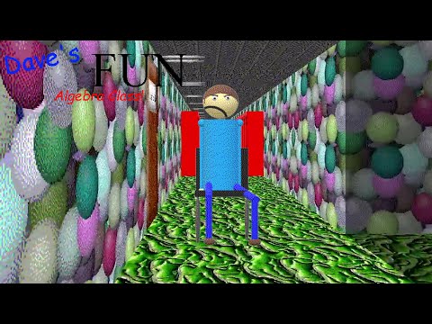 DAVE IS NOW A MATH TEACHER!!! | Dave's Fun Algebra Class (Baldi's basics mod)