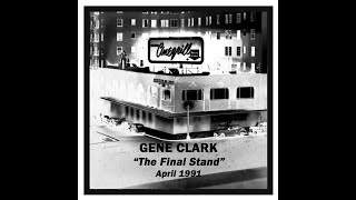 Gene Clark - Don&#39;t Let Me Down (Final Concert - April 13, 1991)