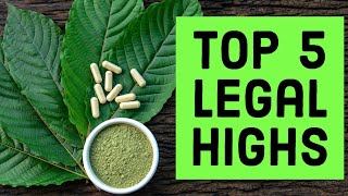 Top 5 Legal Highs