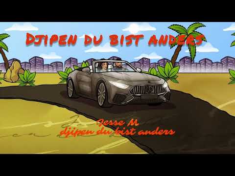 JESSE M - DJIPEN DU BIST ANDERS (Prod. by Bradley Moon) | Lyric Video