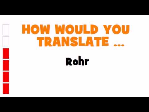 GERMAN TRANSLATION QUIZ = Rohr