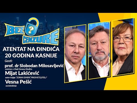 BEZ CENZURE | Atentat na Đinđića | Slobodan Milosavljević, Mijat Lakićević, Vesna Pešić