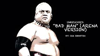 WWE UNRELEASED: Rikishi “Bad Man” (Arena Version) Theme Song~Jim Johnston