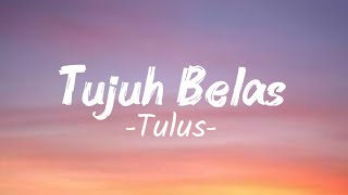 Download lagu TULUS - Tujuh Belas(Lyrics Video) mp3