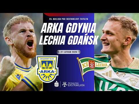 ARKA GDYNIA 1-0 LECHIA GDAŃSK 23. KOLEJKA EKSTRAKLASY 2025/26 | RELACJA NA ŻYWO KOMENTARZ LIVE DERBY