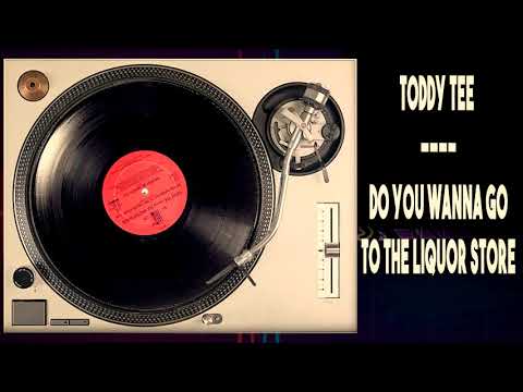 Toddy Tee - Do You Wanna Go To The Liquor Store (Dunk Yer Funk Records 1988)