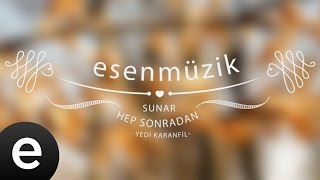 Hep Sonradan (Yedi Karanfil) - Esen Müzik