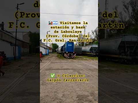 Visitamos la estación y base de Laboulaye (Prov. Córdoba) del F.C. Gral. San Martin #train #shorts