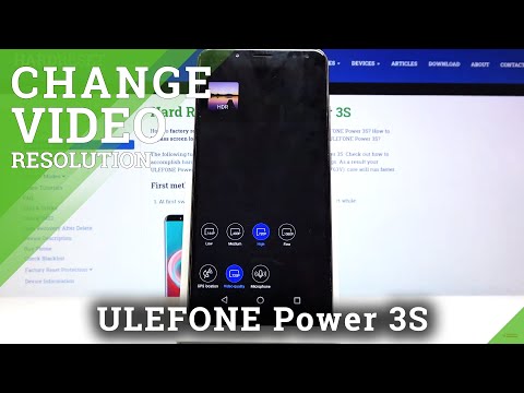 How to Change Video Resolution in ULEFONE Power 3S – Change Video Quality