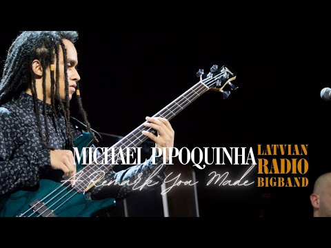 Michael Pipoquinha & Latvian Radio Big Band - A Remark You Made