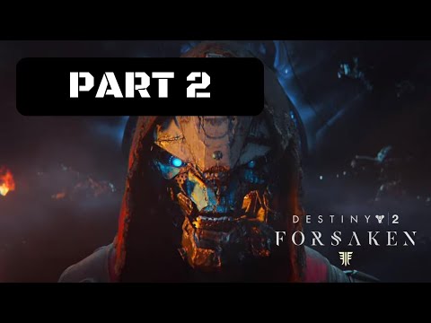 Destiny 2 Forsaken Walkthrough Gameplay Part 2 - High Plains Blues