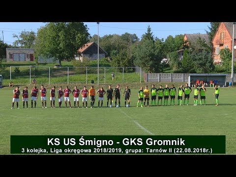 KS US Śmigno - GKS Gromnik (22.08.2018)