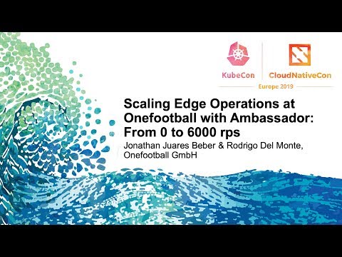 Scaling Edge Operations at Onefootball with Ambassador: From 0 to 6000 rps - Jonathan Juares Beber