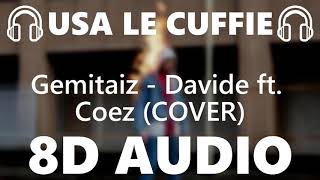 🎧 Gemitaiz - Davide ft. Coez - 8D AUDIO 🎧