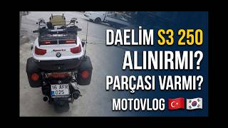 DAELİM S3 250 ALINIRMI🚫PARÇASI VARMI🚫UZUN YIL KULLANICISINDAN  MOTOVLOG SOHBET B