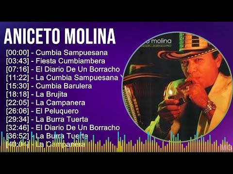Aniceto Molina 2024 MIX Las Mejores Canciones - Cumbia Sampuesana, Fiesta Cumbiambera, El Diario...
