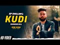 AP Dhillon - Kudi (Official Video) Gurinder Gill | New Album Hidden Gems