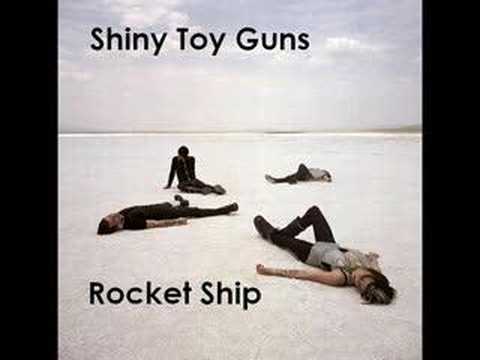 Shiny Toy Guns - Rocket Ship